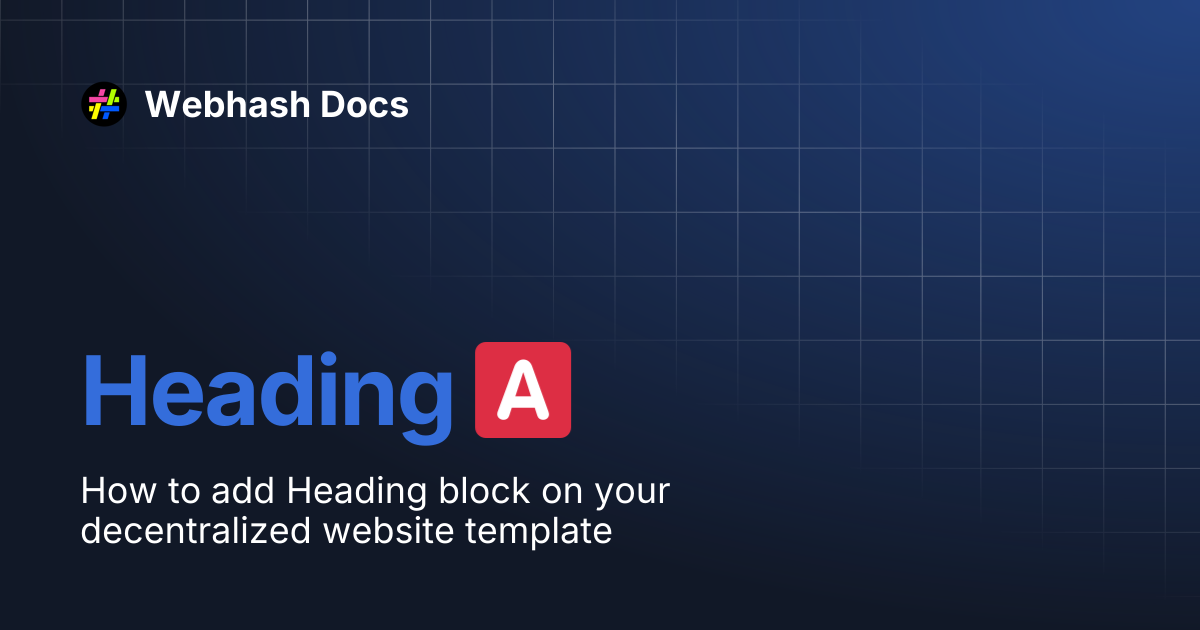 Heading 🅰️ | Webhash Docs