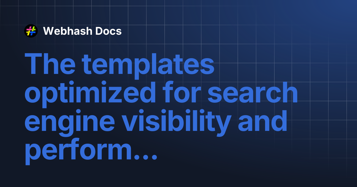 The templates optimized for search engine visibility and performance ...